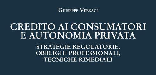 G. Versaci – Credito ai consumatori e autonomia privata (ESI, 2026)